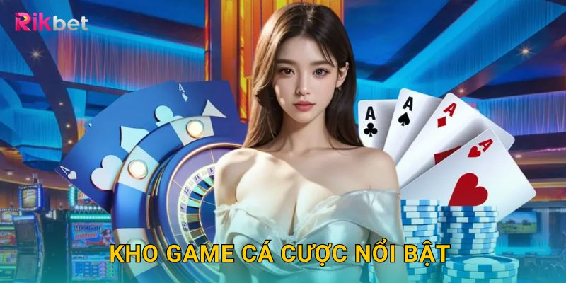 Trang chủ 28 Kho game cá cược nổi bật